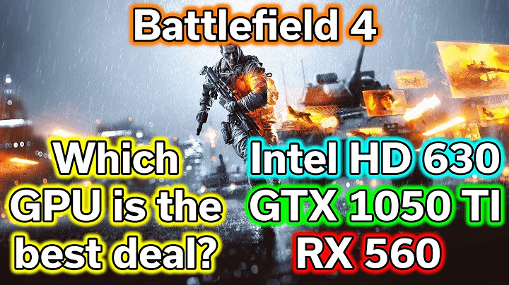 BATTLEFIELD 4性能对比：HD 630 vs RX 560 vs GTX 1050 TI