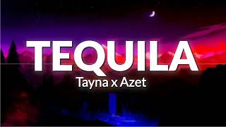 Tayna x Azet – Tequila