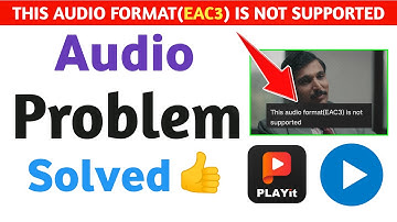 How to fix EAC3 audio not supported problem || EAC3 not supported problem solve kaise kare