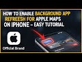 How to enable background app refresh for Apple Maps on iPhone - Easy Tutorial