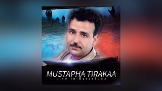 Thanayi Achagagh Thira | Mustapha Tirakaa - Live in Barcelona