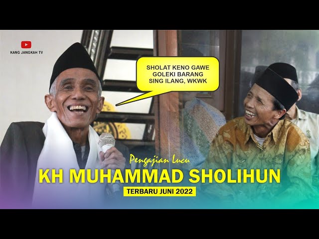 Pengajian Lucu KH Muhammad Sholihun Terbaru 2022 | Sholat Keno Gawe Goleki Barang Ilang class=