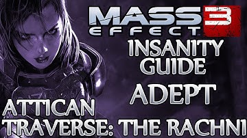 Ⓦ Mass Effect 3 ▪ Insanity Adept Guide - Attican Traverse: The Rachni ▪ Utukku Scout Camp