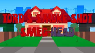 Tords Smoke Shot SMEG-HEAD.