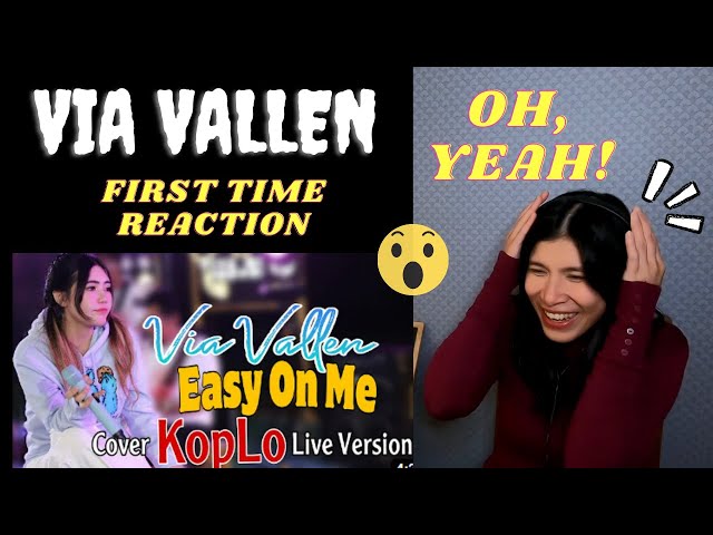 FIRST TIME REACTION - VIA VALLEN EASY ON ME by Adele Cover Koplo Live Version l REAKSI l SO AMAZING class=