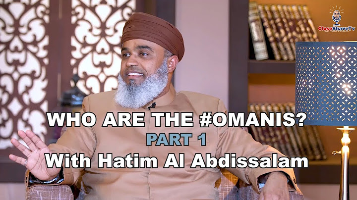 Who are the #Omanis?  with Hatim Al Abdissalam Part 1 من هم #العمانيون