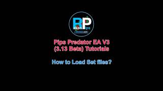 Tutorial: Pips Predator EA V3 (3.13 Beta) How to Load Set Files