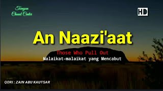 Surah An Naazi'aat | Beautiful Voice Quran | Zain Abu Kautsar