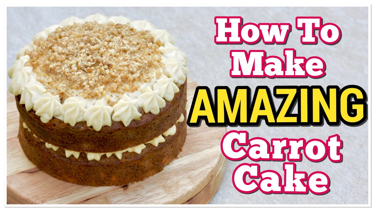 How To Make AMAZING Carrot Cake.