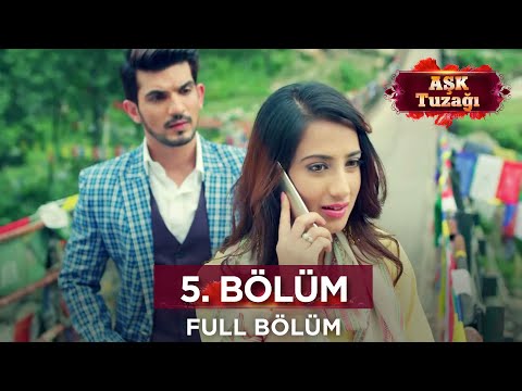 Aşk Tuzağı Hint Dizisi | 5. Bölüm