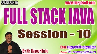 FULL STACK JAVA tutorials || Session - 10 || by Mr. Nagoor Babu On 02-02-2024 @5PM IST