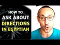 How to Ask about Directions in Egyptian Arabic dialect