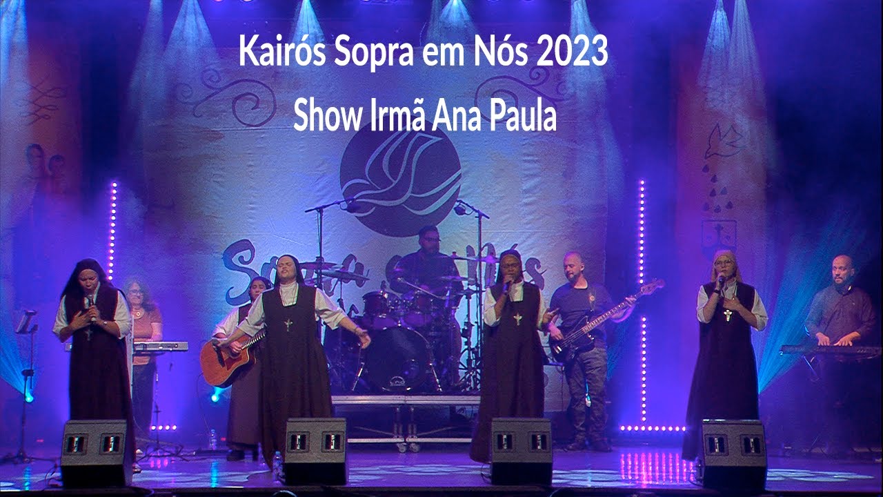 Show Irmã Ana Paula - Kairós Sopra em Nós  (21/01/2023)