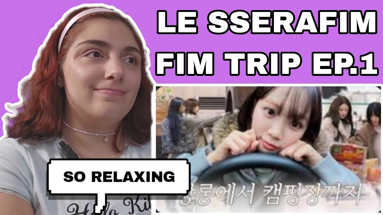 LE SSERAFIM - [FIM-TRIP] Not from the closet to the road though | EP.1 REACTION 