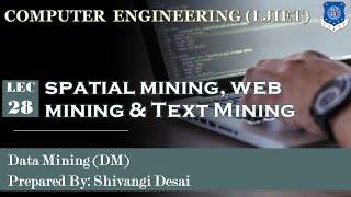Lec-28_Spatial Mining, Web Mining and Text Mining | Data Mining | Computer Engineering