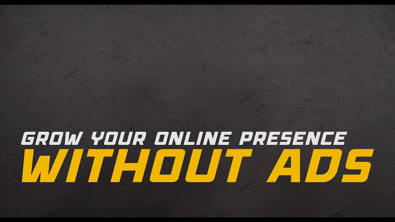 How to Grow Your Business’s Online Presence Without Ads