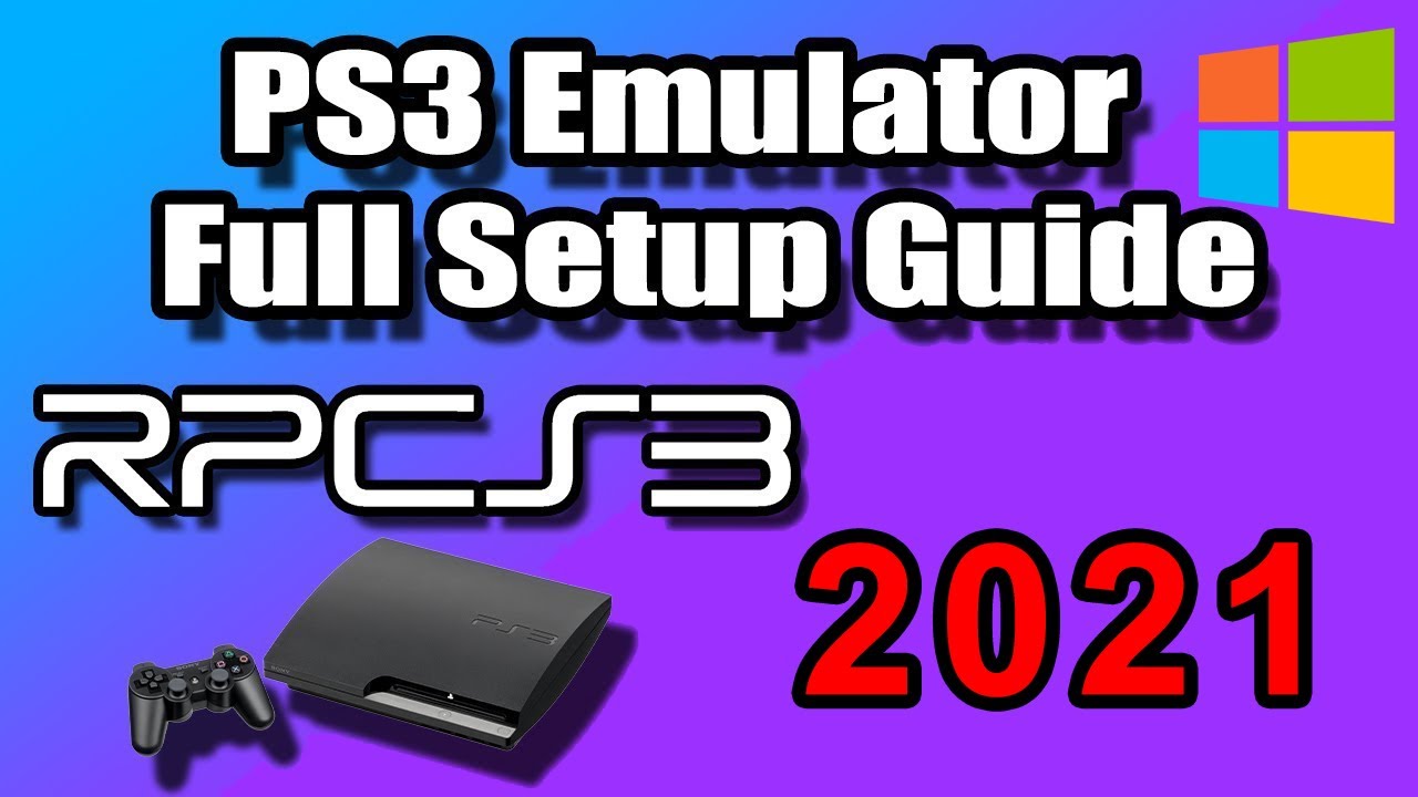 Ultimate RPCS3 Tutorial 2021 - PS3 Emulator Windows Full Setup Guide (PlayStation  3 Emulation) - PS3 - YouTube