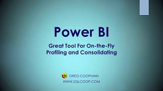 Power BI - Great Tool for On-The-Fly Data Profiling and Consolidating (2) - Hands On Easy Demo!