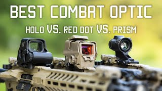 Best Combat Optic- Holo vs. Red Dot vs. Prism | Tactical Rifleman