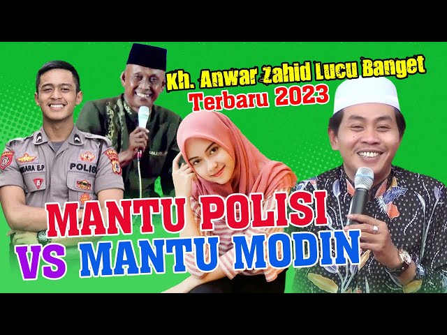 Kh. Anwar Zahid Terbaru 2023 paling lucu‼️ NDUWE MANTU POLISI VS MANTU MODIN? bikin jamaah ngakak... class=