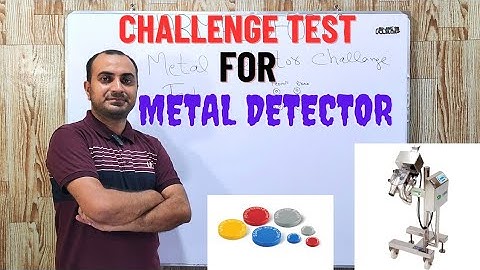 Challenge Test For Metal Detectors