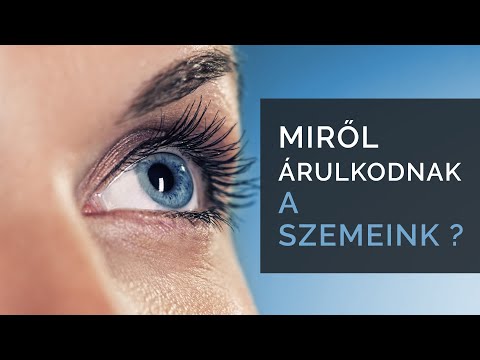 Szem jelek: miről árulkodnak a Szemeink?