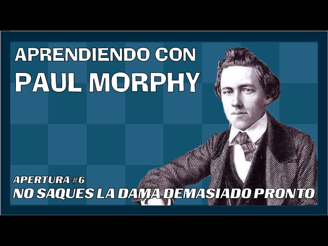 Frases célebres de ajedrez: Paul Morphy