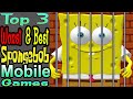 3 Worst/Best Spongebob Mobile Games