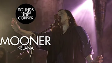 Mooner - Kelana | Sounds From The Corner Live #37