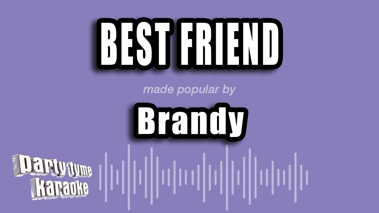 Brandy - Best Friend (Karaoke Version)