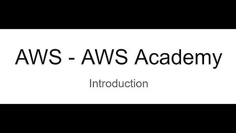 12 Overview of AWS Academy + AWS EC2 Dashboard ~20minutes