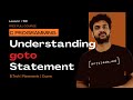 Understanding goto Statement || C Programming || Lesson 69 ||