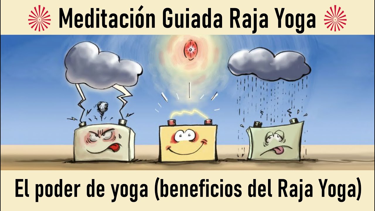 Meditación Raja Yoga y charla: "El poder de yoga (beneficios del Raja ...