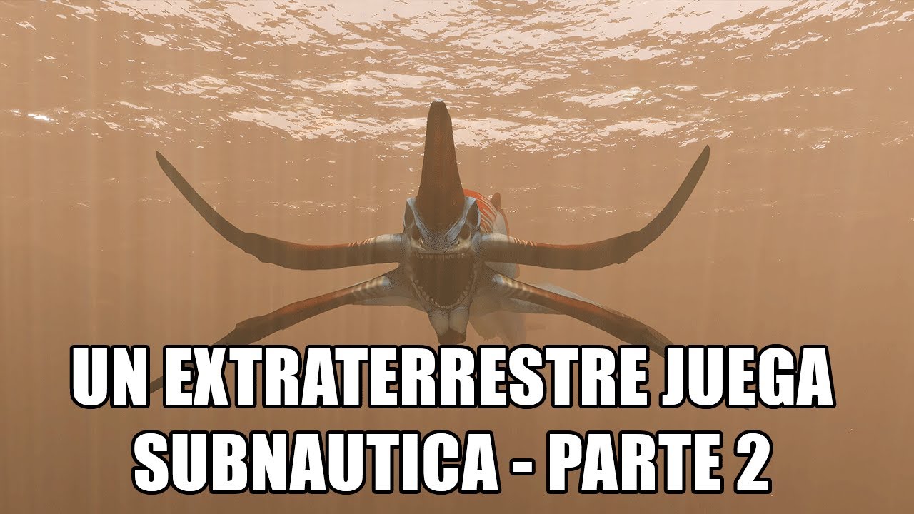 Un Alien Juega...  Subnautica - Parte 2 r/HFY