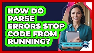 Famous How Do Parse Errors Stop Code From Running? Net Worth