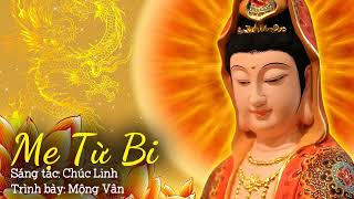 Mẹ Từ Bi Mộng Vân - Nhạc Chúc Linh Nguyện Cầu Cho Chúng Con Bình An