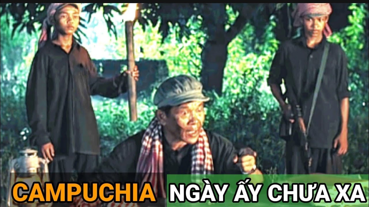 (Bản Full Phần 13) Hành Quân Vào Cánh Rừng Chết / Thảm Cảnh Campuchia 1979