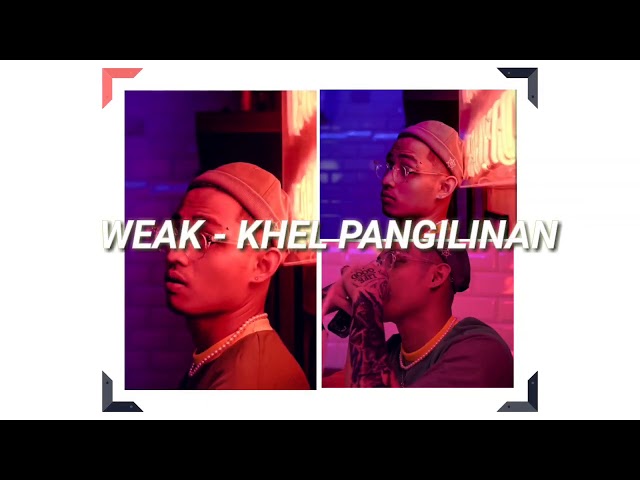 WEAK - Khel Pangilinan | lyrics
