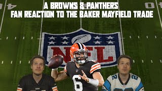 A Browns & Panthers Fan Reaction to the Baker Mayfield Trade