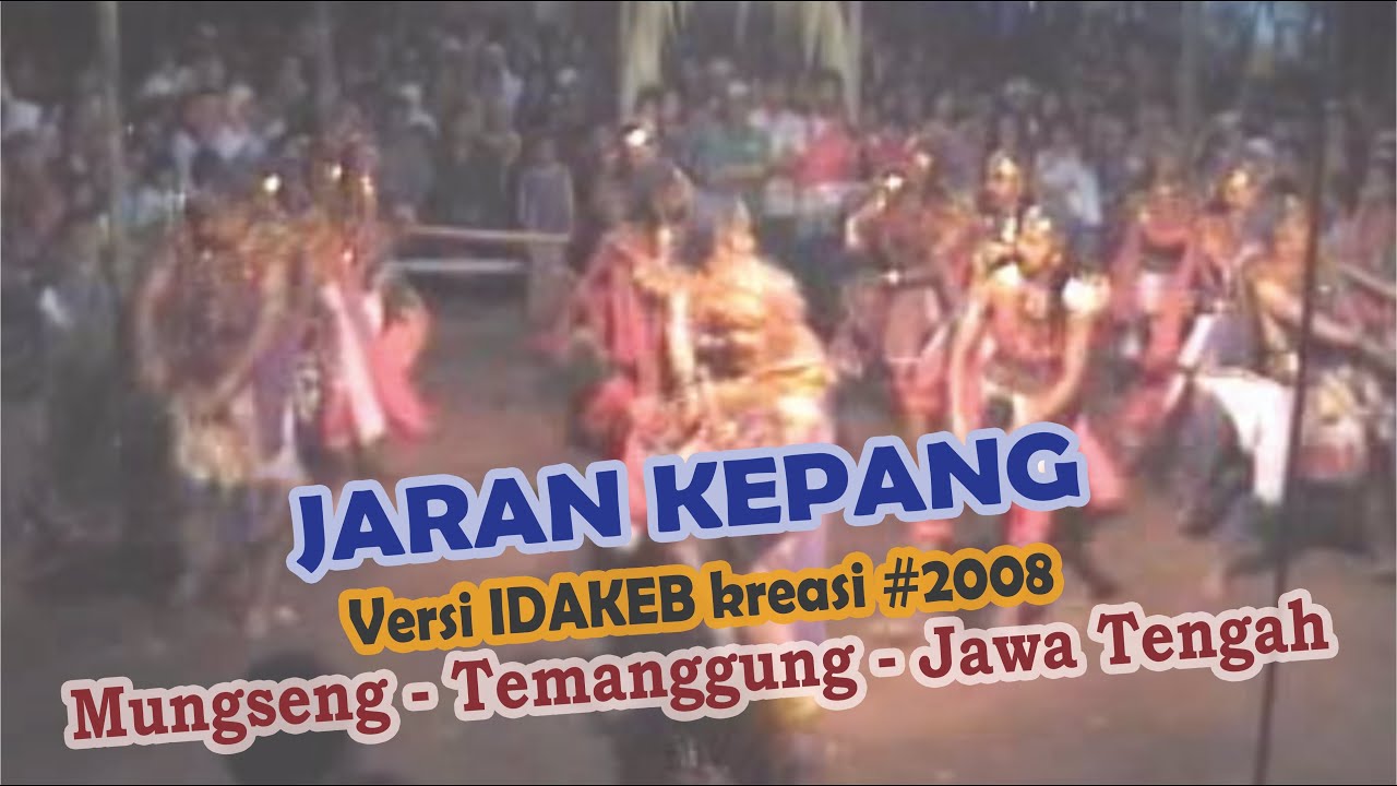 Jaran Kepang Mungseng // Temanggung - Jawa Tengah Versi IDAKEB Kreasi
