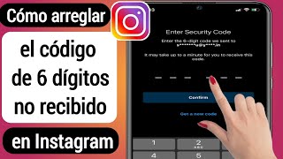 Cómo arreglar el código de 6 dígitos no recibido en Instagram(2022) |Fix Instagram Confirmation Code