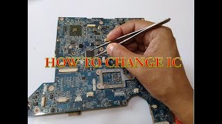 HOW TO REMOVE IC WITH SMD AND HOW TO REPLACE IO