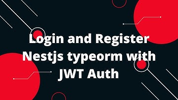 NestJS, TypeORM and PostgreSQL #2 Login and Register Nestjs typeorm with JWT Auth