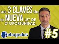 #5 ► LAS 3 CLAVES DE LA NUEVA LEY DE 2ª OPORTUNIDAD | LBS Abogados ► [CAMBIOS más IMPORTANTES] 🤦‍♂️