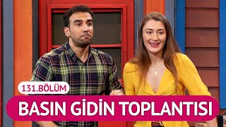 Basın Gidin Toplantısı (131.Bölüm) - Çok Güzel Hareketler 2