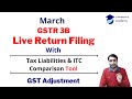 GSTR 3B Return Filing | March GSTR 3B Return filing with Tax Liabilities & ITC Comparison tool.
