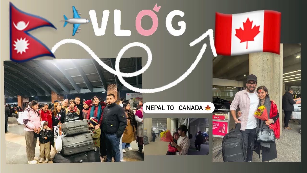 🇳🇵Nepal To Canada 🇨🇦 |   Long Travel  |   Bye Bye Nepal   Until next  Time   🥺