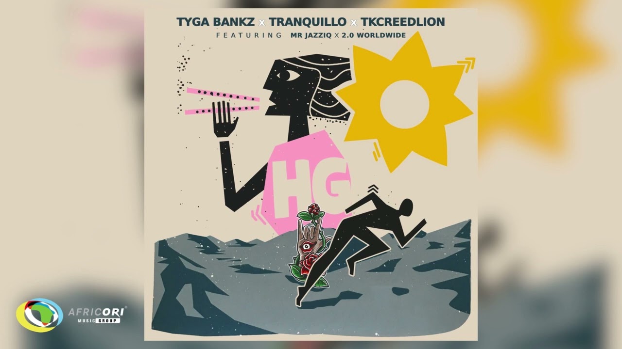 Tyga Bankz Tranquillo and Tkcreedlion   HG Feat Mr JazziQ and 20 Worldwide Official Audio