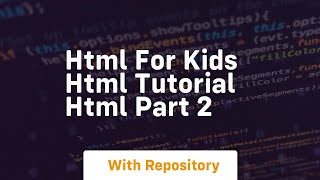 Html for kids html tutorial html part 2