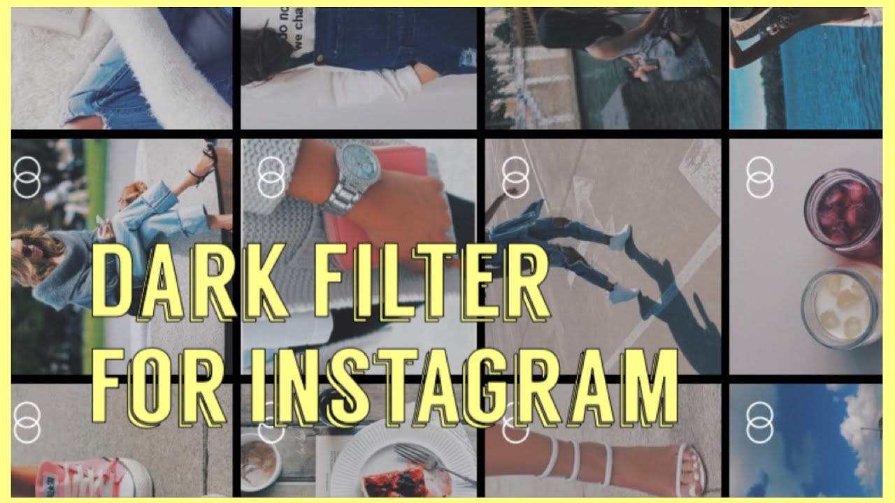 Dark filter tutorial for instagram! YouTube